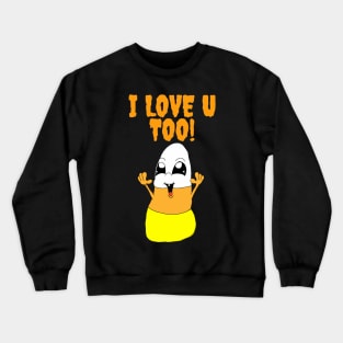 Candy Corn Loves you Too! Crewneck Sweatshirt